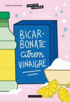 Bicarbonate, citron, vinaigre