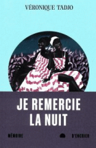 Je remercie la nuit