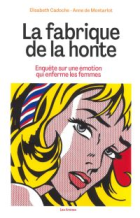 La fabrique de la honte