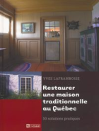 Restaurer une maison traditionnelle au Québec