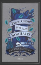 L'étroit chemin entre les souhaits