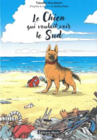 Le chien qui voulait voir le sud