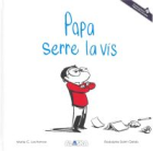 Papa serre la vis