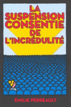 La suspension consentie de l'incrédulité