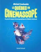 Le Québec en cinémascope