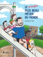 Le presque plus beau métier du monde