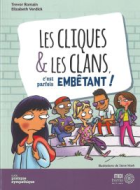Les cliques et les clans, c'est parfois embêtant !