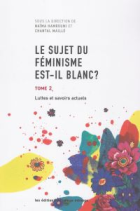 Le sujet du féminisme est-il blanc?