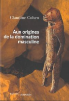 Aux origines de la domination masculine