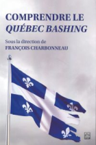 Comprendre le Québec bashing