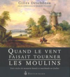 Quand le vent faisait tourner les moulins