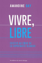 Vivre, libre