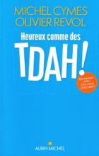Heureux comme des TDAH!