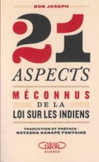 21 aspects méconnus de la Loi sur les Indiens