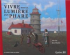 Vivre sous la lumière d'un phare