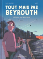 Tout mais pas Beyrouth