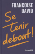 Se tenir debout!