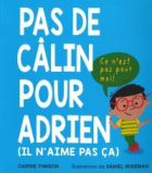 Pas de câlin pour Adrien (il n'aime pas ça)