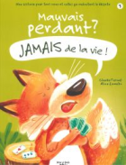 Mauvais perdant ?