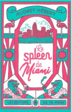 Le spleen de Miami