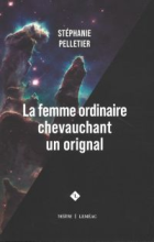 La femme ordinaire chevauchant un orignal