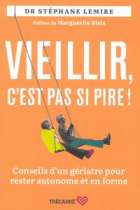 Vieillir, c'est pas si pire!