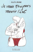 Je veux toujours mourir l'été