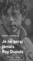 Je ne serai jamais Roy Dupuis