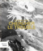 Chercher le trouble