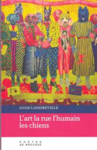 L'art, la rue, l'humain, les chiens