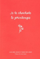 Je te chuchote le printemps